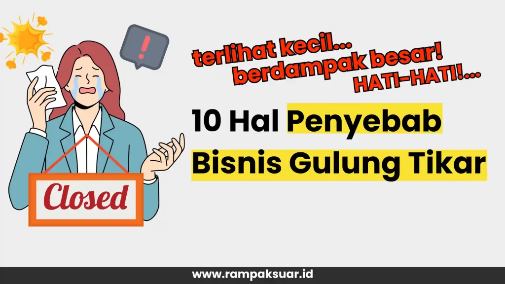 10 Penyebab Bisnis Gulung Tikar